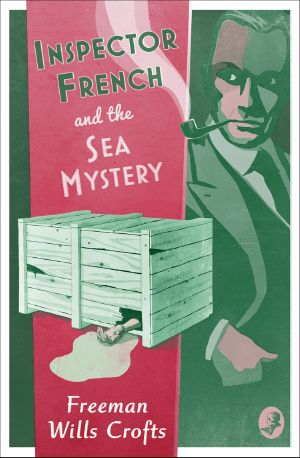 [Inspector French 04] • Inspector French and the Sea Mystery